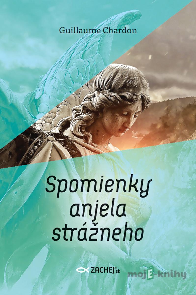 Spomienky anjela strážneho - Guillaume Chardon Spomienky anjela strážneho - Guillaume Chardon