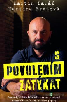 S povolením zatýkat - Martin Baláž a Martina Eretová