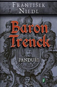 Baron Trenck - Panduři - František Niedl