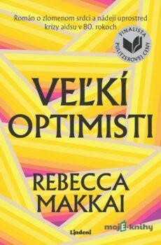 Veľkí optimisti - Rebecca Makkai