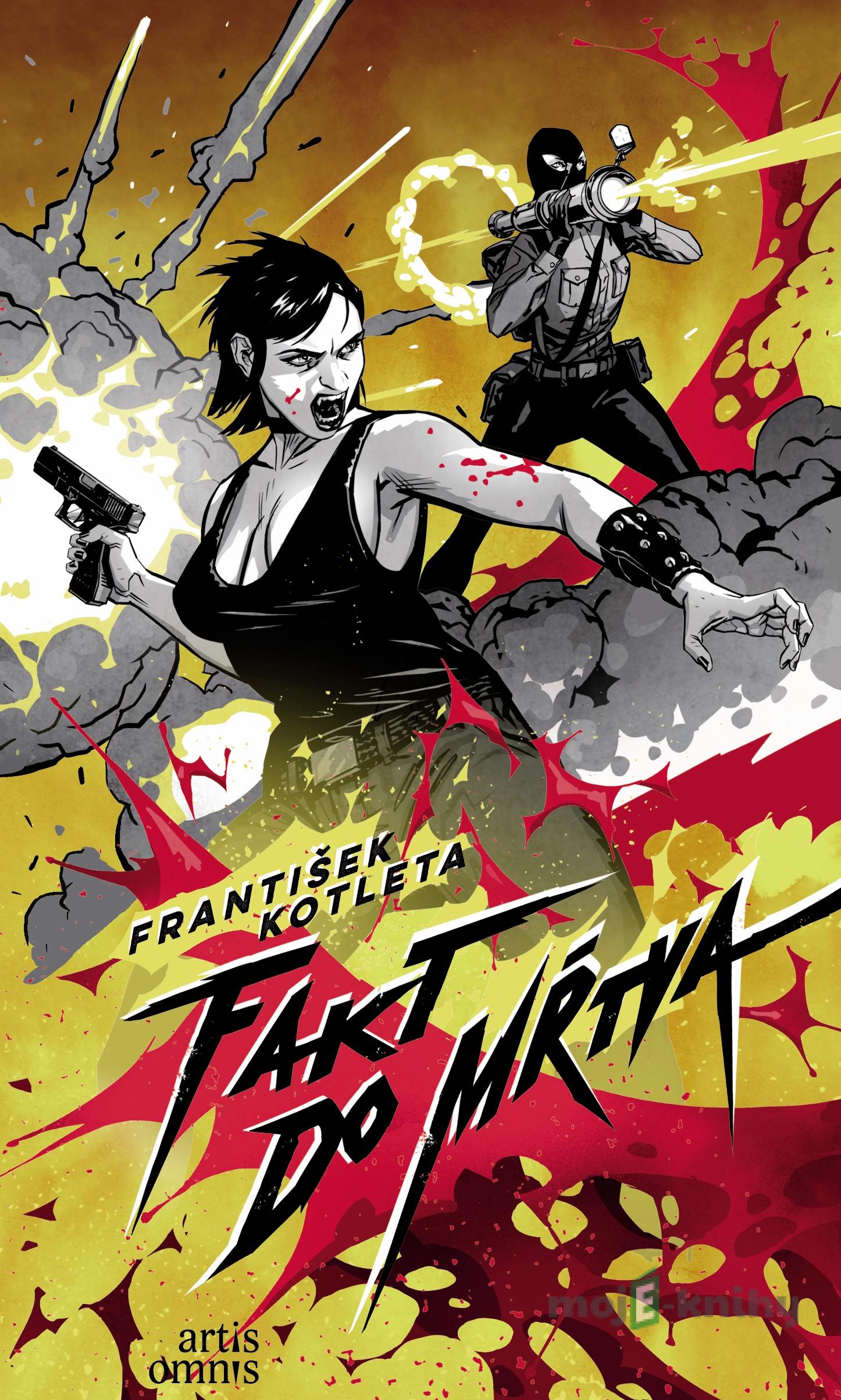 Fakt do mŕtva - František Kotleta Fakt do mŕtva - František Kotleta