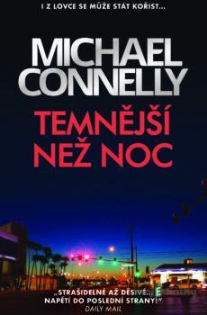 Temnější než noc - Michael Connelly