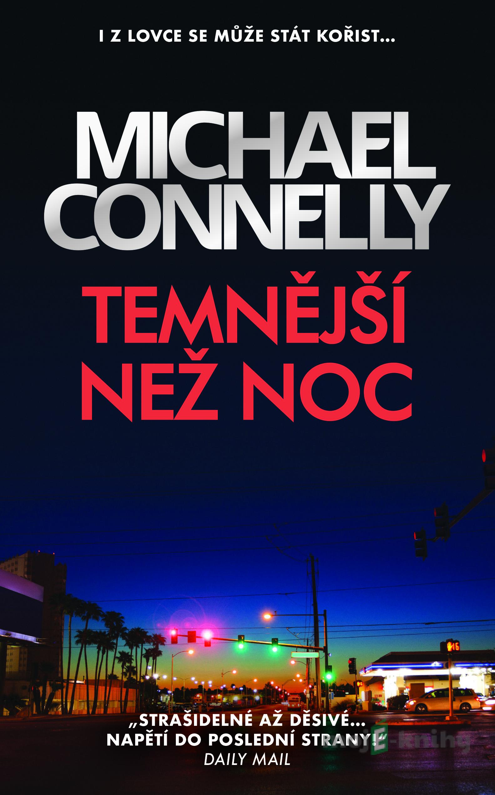 Temnější než noc - Michael Connelly Temnější než noc - Michael Connelly