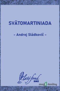 Svätomartiniada - Andrej Sládkovič