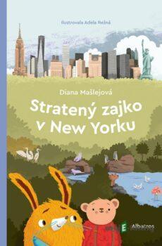 Stratený zajko v New Yorku - Diana Mašlejová