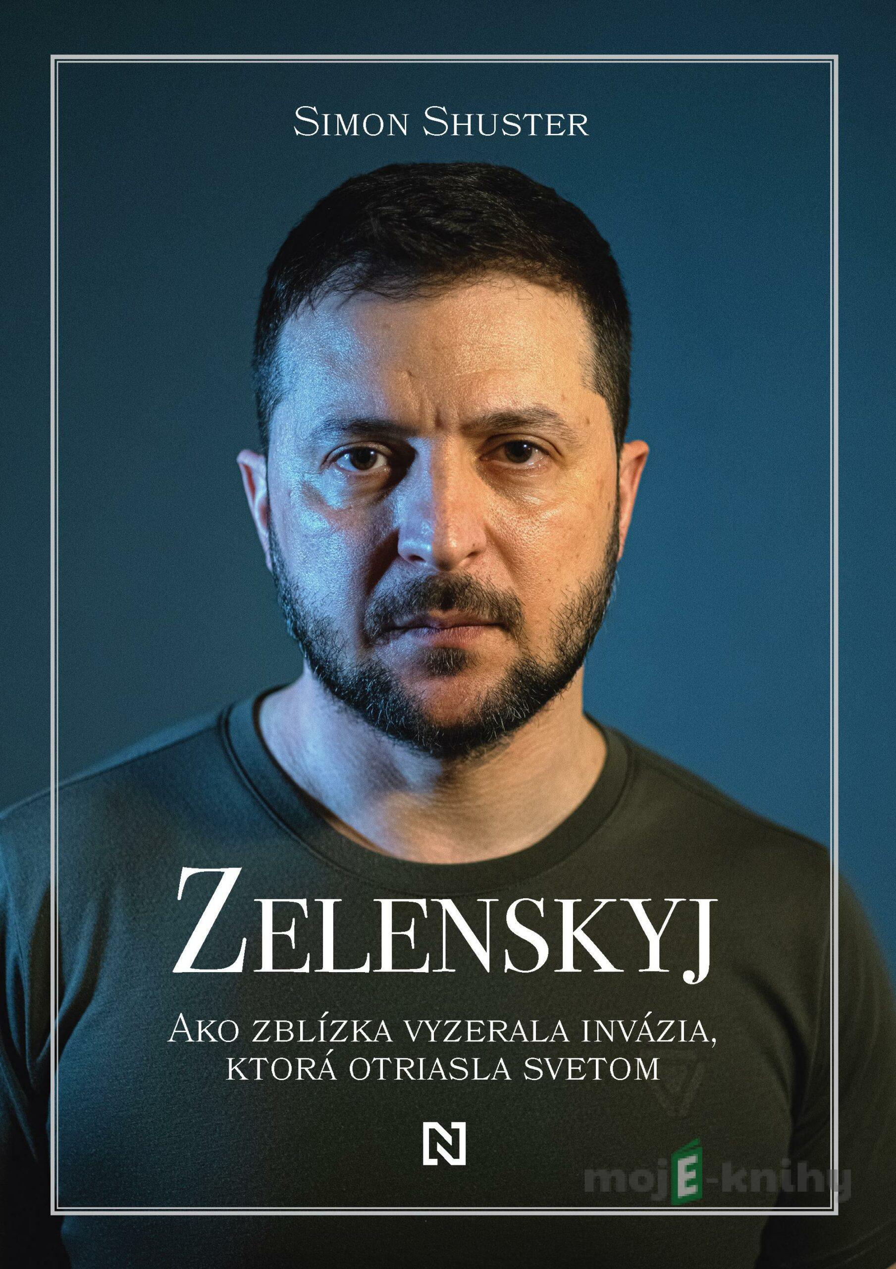 Zelenskyj - Simon Shuster Zelenskyj - Simon Shuster