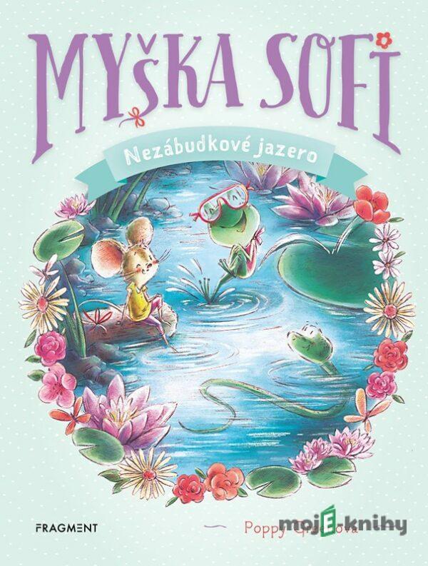 Myška Sofi 3: Nezábudkové jazero - Poppy Green