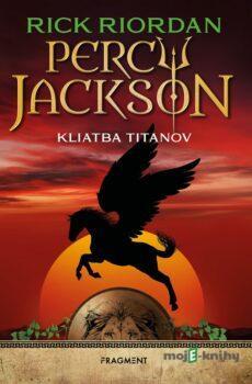 Percy Jackson 3: Kliatba Titanov - Rick Riordan