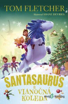 Santasaurus a vianočná koleda - Tom Fletcher