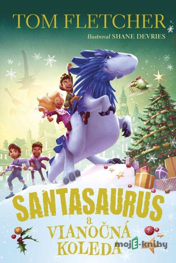 Santasaurus a vianočná koleda - Tom Fletcher