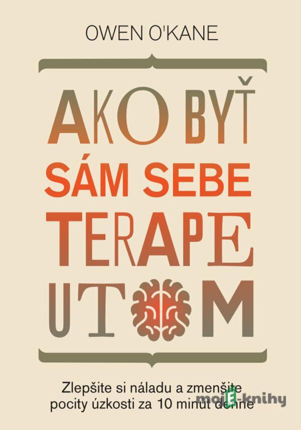 Ako byť sám sebe terapeutom - Owen O’Kane