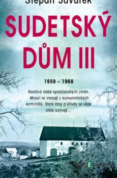 Sudetský dům III. - Štěpán Javůrek