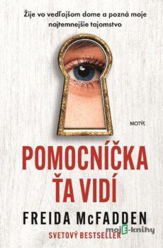 Pomocníčka ťa vidí - Freida McFadden