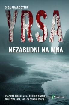 Nezabudni na mňa - Yrsa Sigurdardóttir