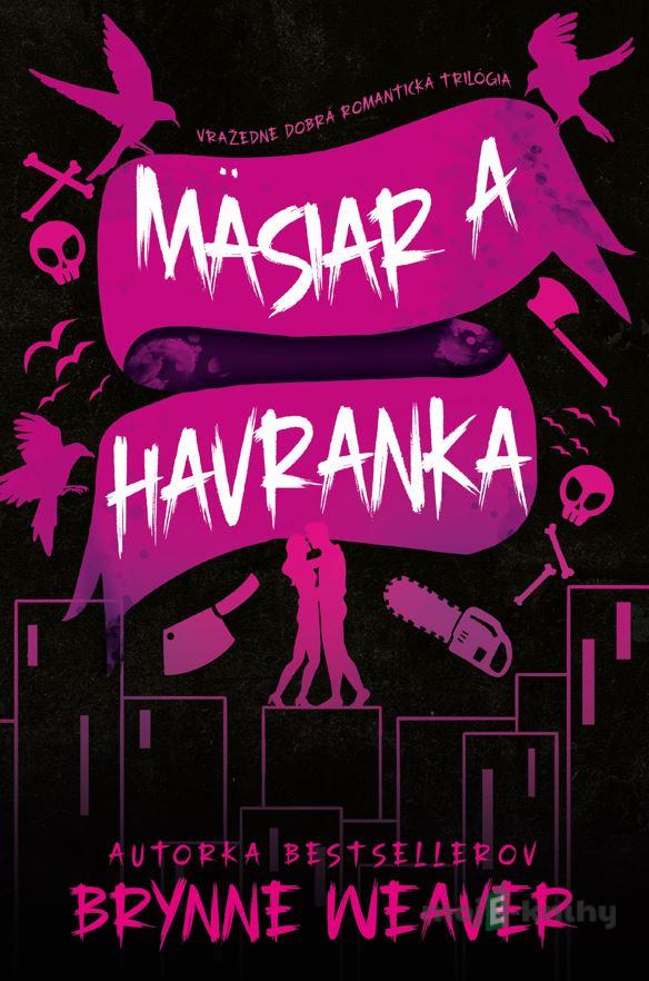 Mäsiar a Havranka - Brynne Weaver Mäsiar a Havranka - Brynne Weaver