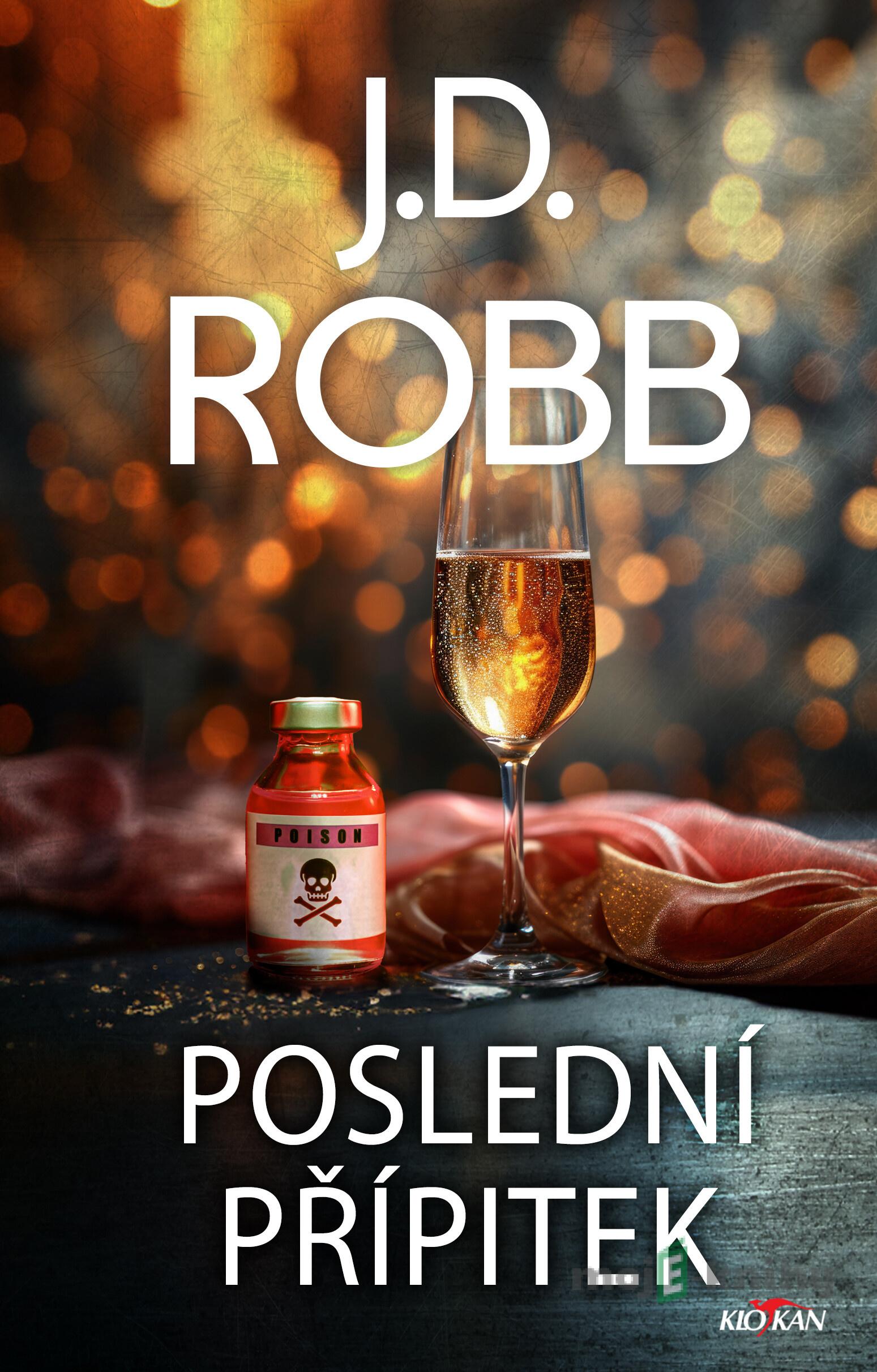 Poslední přípitek - J.D. Robb Poslední přípitek - J.D. Robb