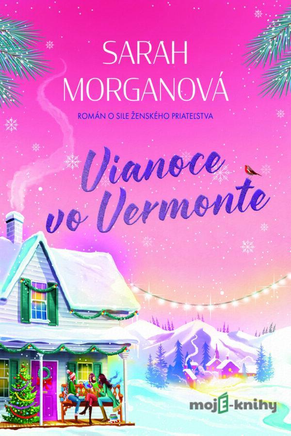 Vianoce vo Vermonte - Sarah Morgan