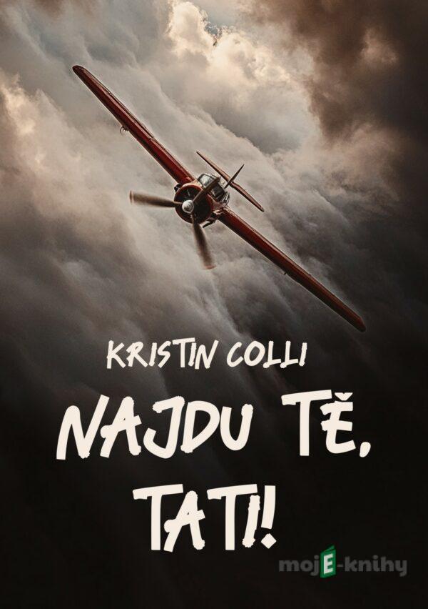 Najdu tě, tati! - Kristin Colli