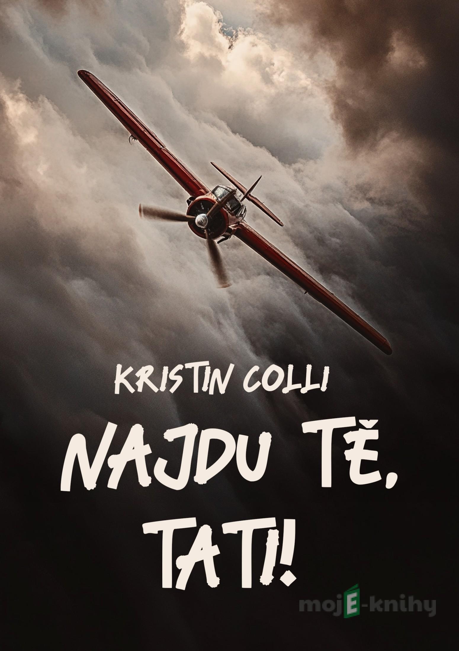 Najdu tě, tati! - Kristin Colli Najdu tě, tati! - Kristin Colli
