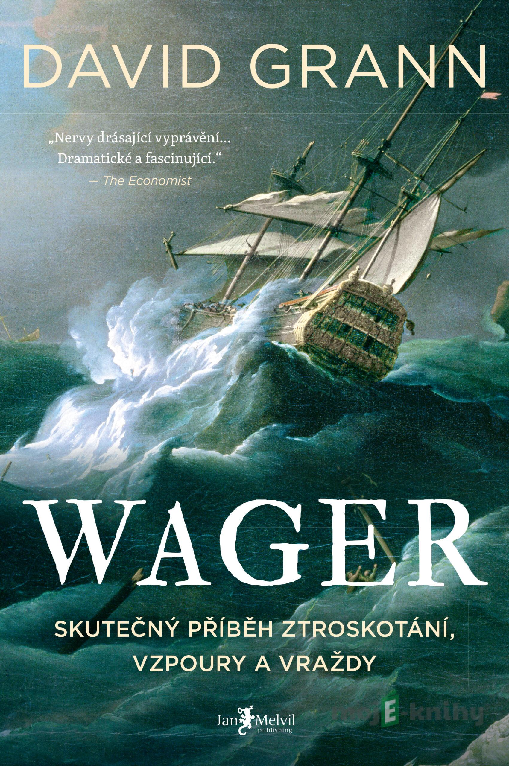 The Wager (český jazyk) - David Grann The Wager (český jazyk) - David Grann
