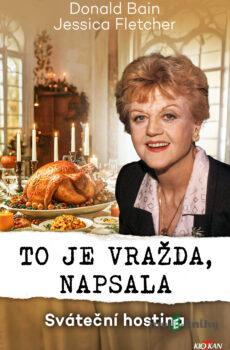 To je vražda, napsala: Sváteční hostina - Donald Bain a Jessica Fletcher