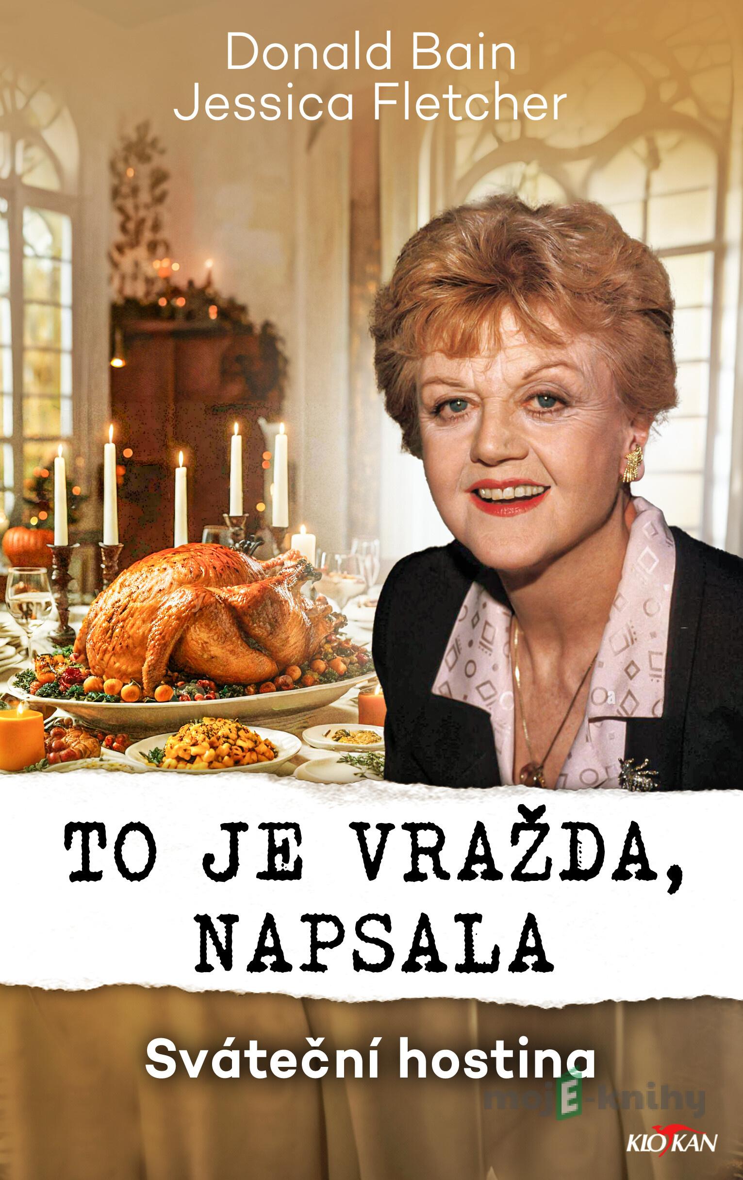 To je vražda, napsala: Sváteční hostina - Donald Bain a Jessica Fletcher To je vražda, napsala: Sváteční hostina - Donald Bain a Jessica Fletcher