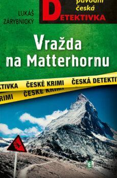 Vražda na Matterhornu - Lukáš Zárybnický