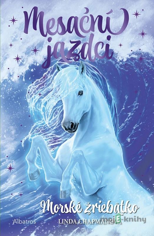 Mesační jazdci 4: Morské žriebätko - Linda Chapman Mesační jazdci 4: Morské žriebätko - Linda Chapman