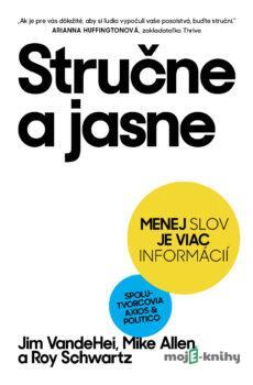 Stručne a jasne - Jim VandeHei, Mike Allen a Roy Schwartz