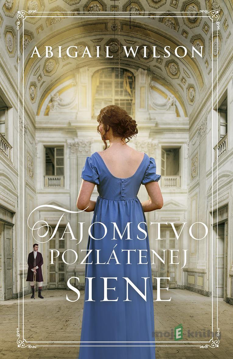 Tajomstvo pozlátenej siene - Abigail Wilson Tajomstvo pozlátenej siene - Abigail Wilson