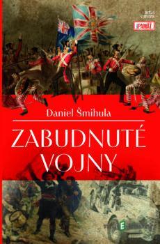 Zabudnuté vojny - Daniel Šmihula