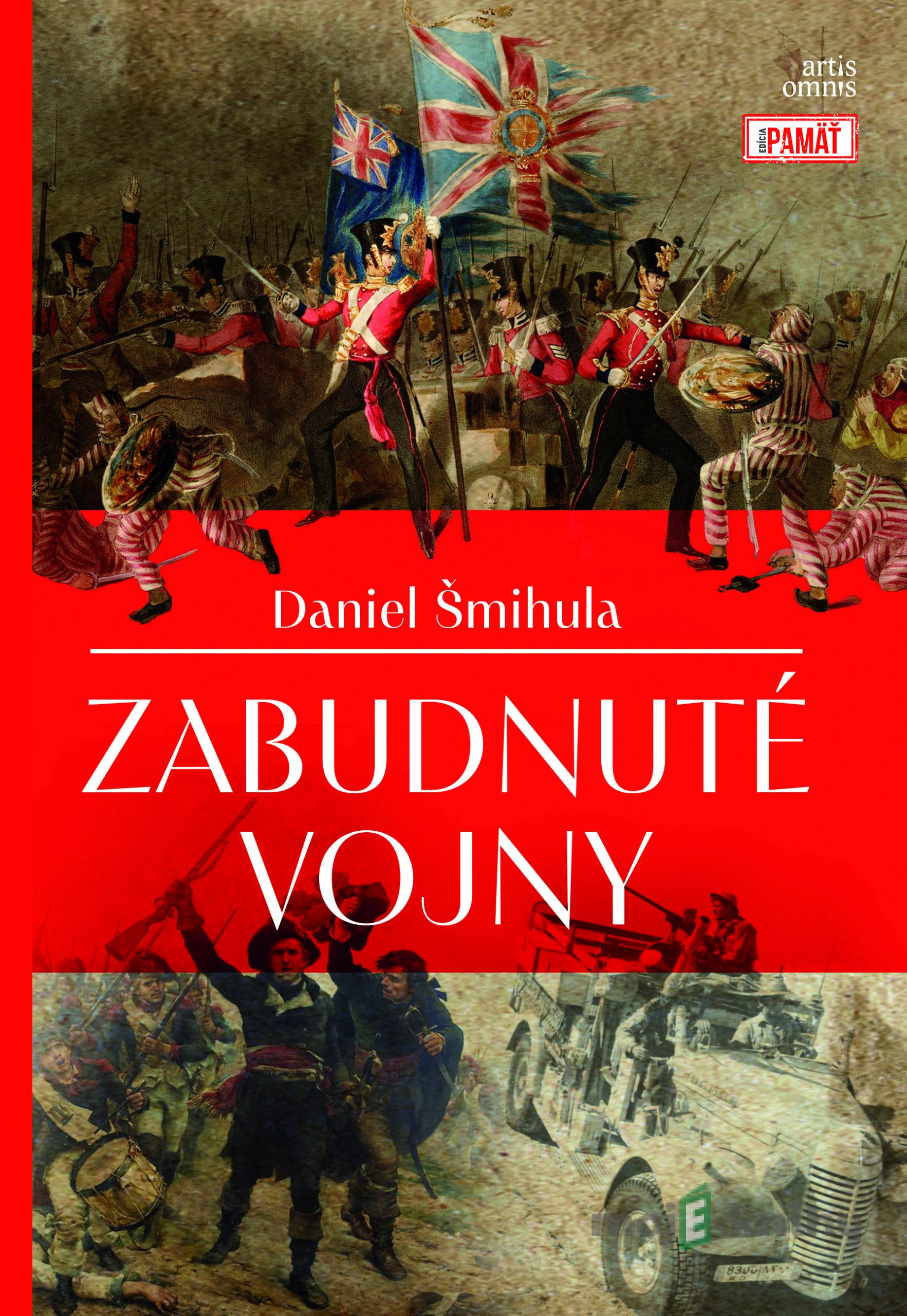 Zabudnuté vojny - Daniel Šmihula Zabudnuté vojny - Daniel Šmihula