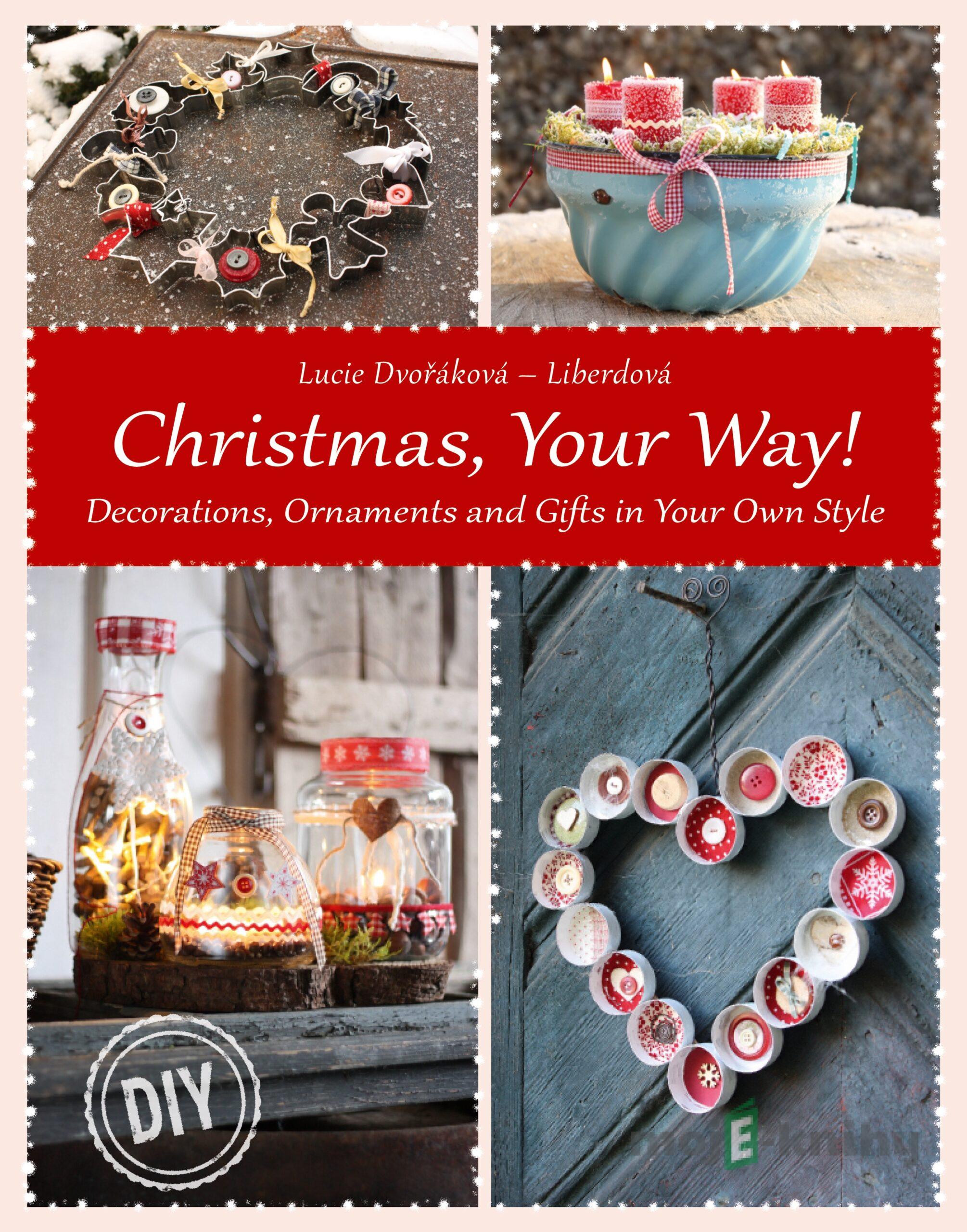 Christmas, Your Way - Lucie Dvořákova - Liberdová Christmas, Your Way - Lucie Dvořákova - Liberdová