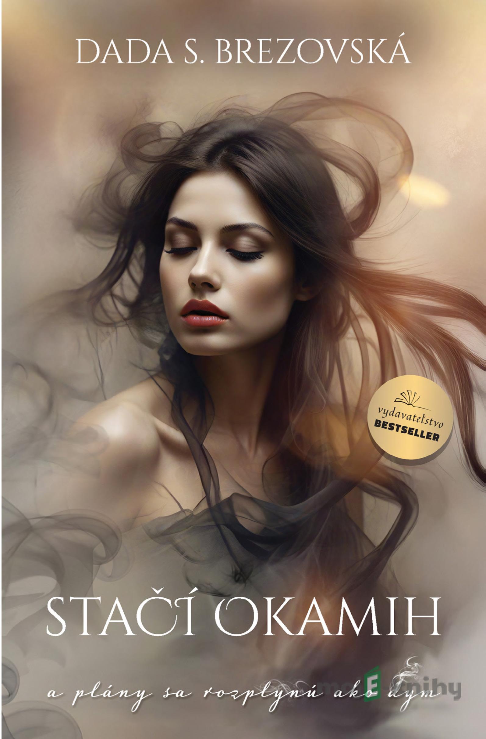 Stačí okamih - Dada S. Brezovská Stačí okamih - Dada S. Brezovská