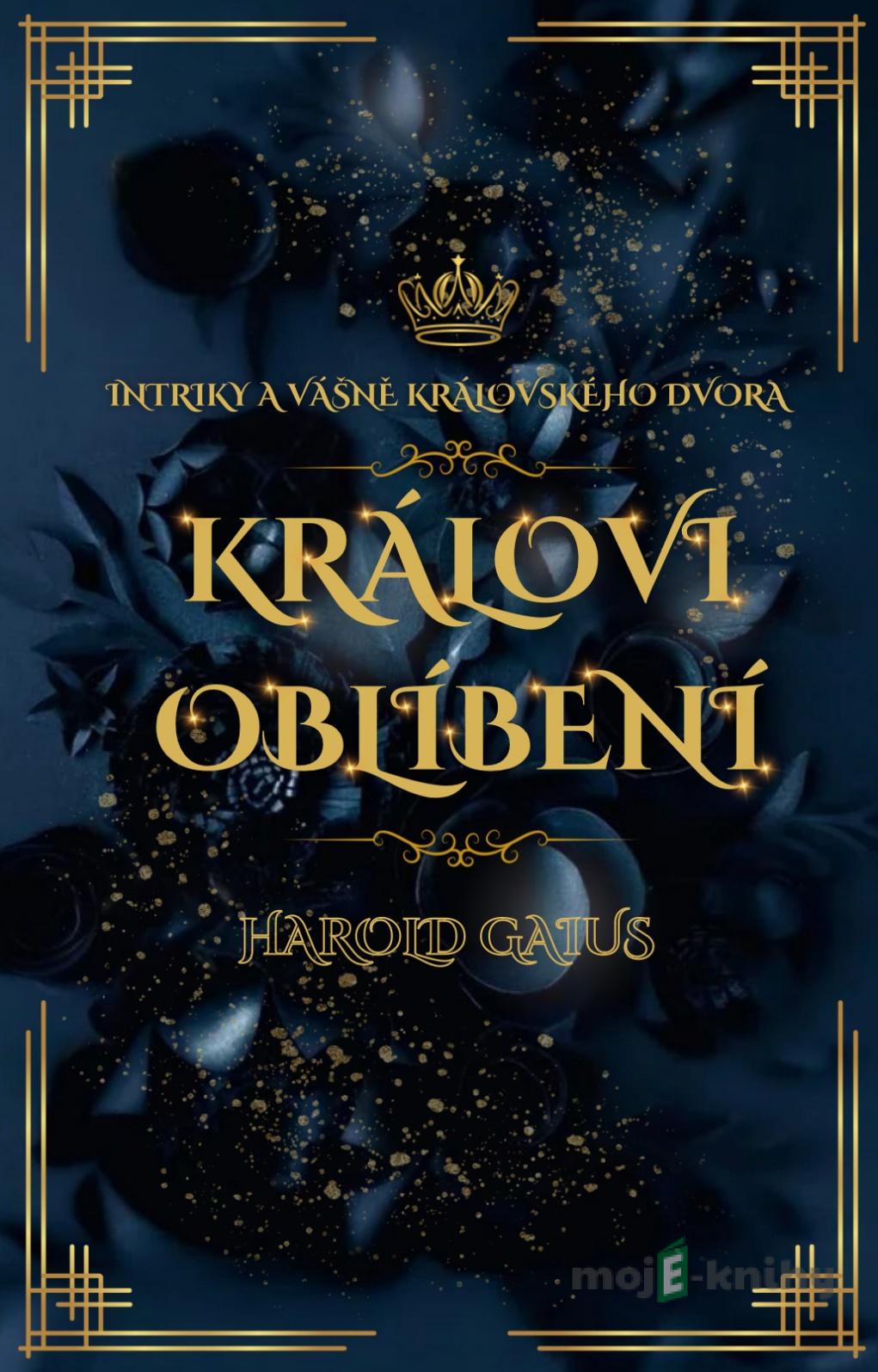 Královi oblíbení - Harold Gaius Královi oblíbení - Harold Gaius