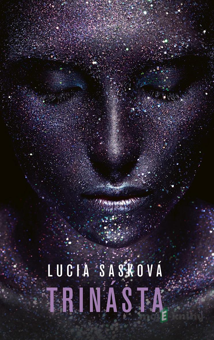 Trinásta - Lucia Sasková Trinásta - Lucia Sasková