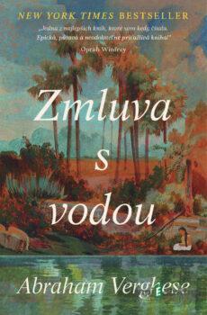 Zmluva s vodou - Abraham Verghese