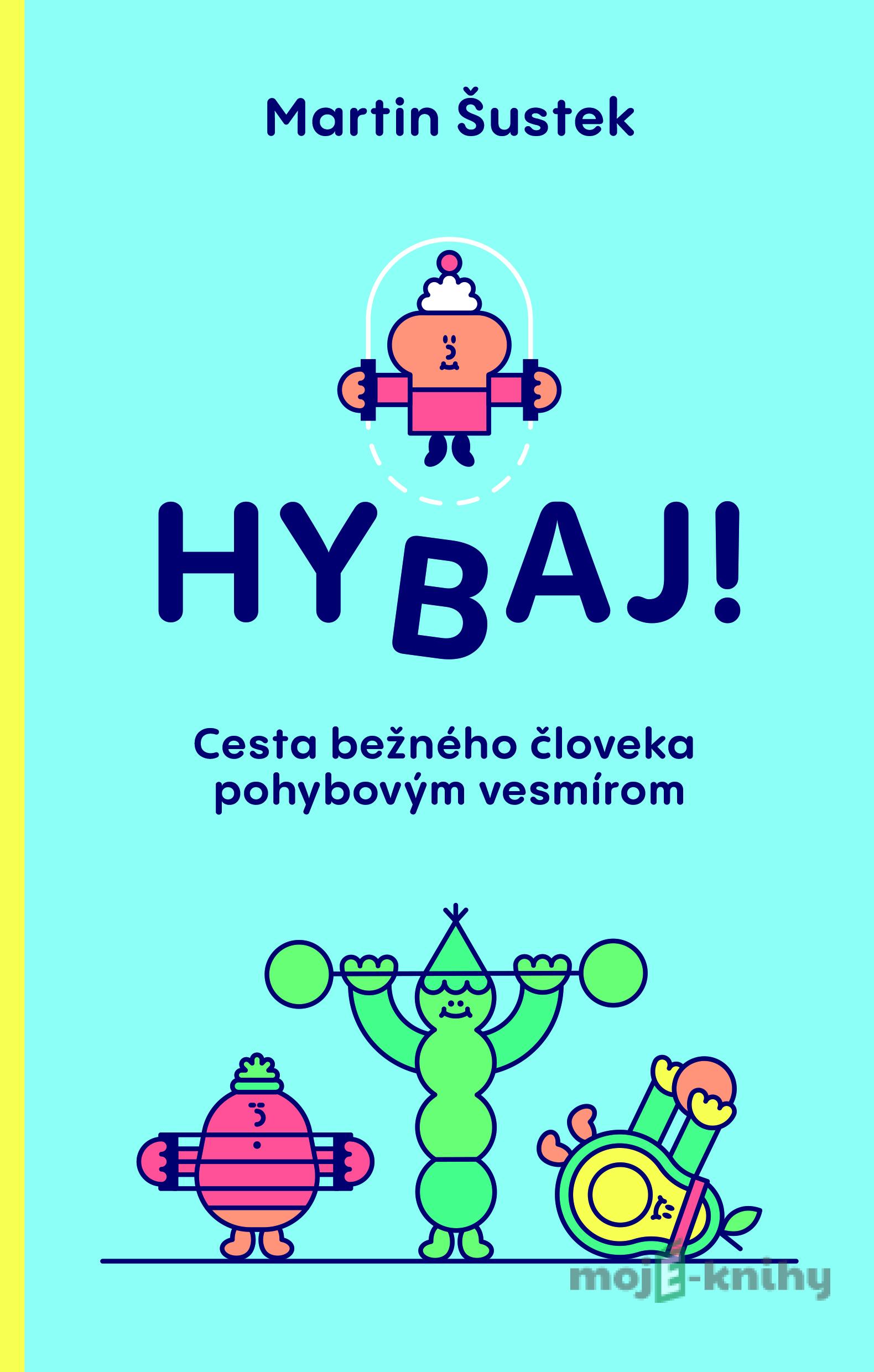 Hybaj! - Martin Šustek Hybaj! - Martin Šustek