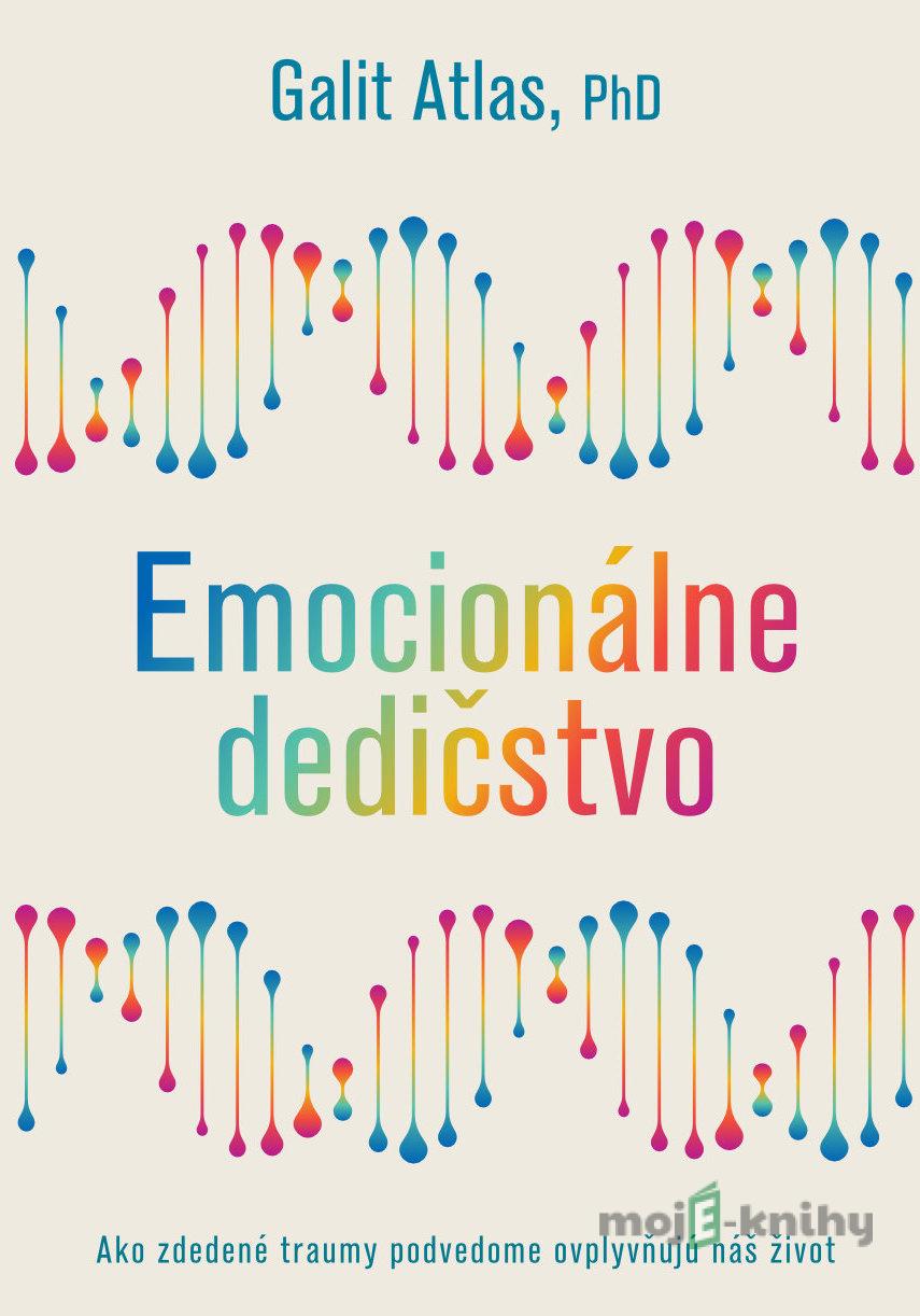 Emocionálne dedičstvo - Galit Atlas Emocionálne dedičstvo - Galit Atlas