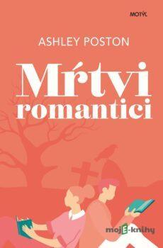 Mŕtvi romantici - Ashley Poston