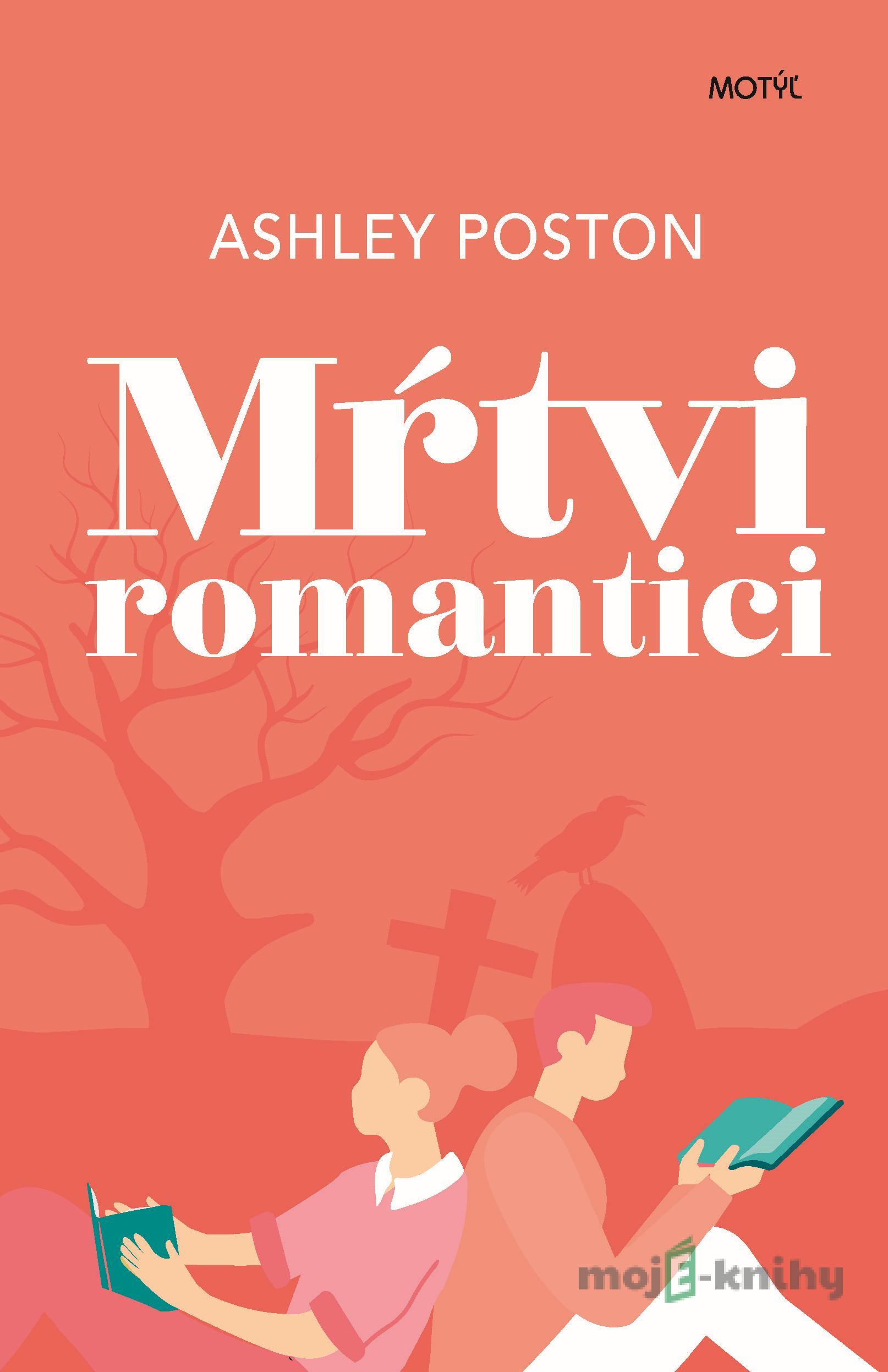 Mŕtvi romantici - Ashley Poston Mŕtvi romantici - Ashley Poston