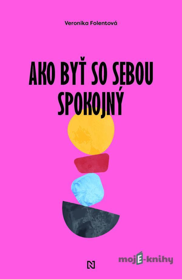 Ako byť spokojný? - Veronika Folentová