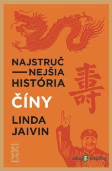 Najstručnejšia história Číny - Linda Javin