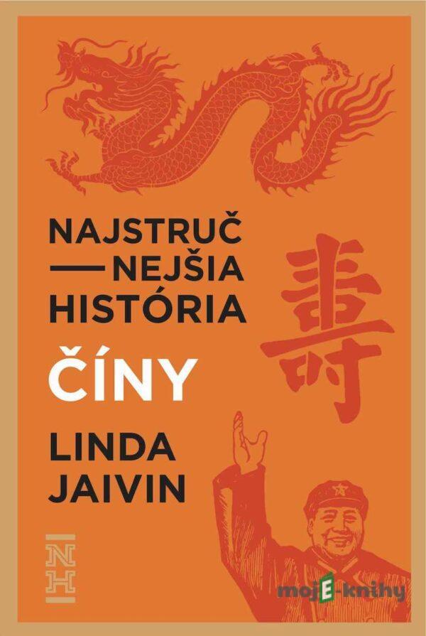 Najstručnejšia história Číny - Linda Javin