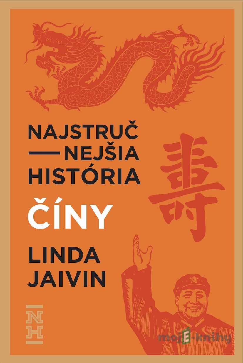 Najstručnejšia história Číny - Linda Javin Najstručnejšia história Číny - Linda Javin