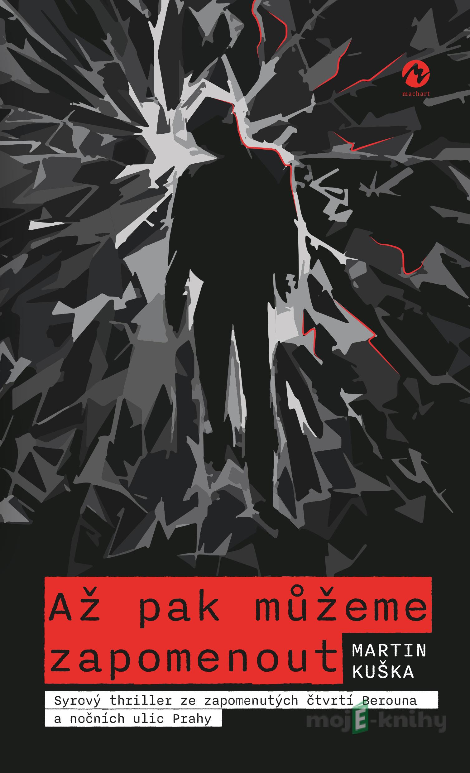 Až pak můžeme zapomenout - Martin Kuška Až pak můžeme zapomenout - Martin Kuška