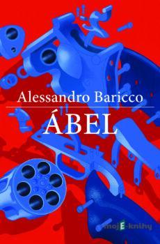 Abel - Alessandro Baricco