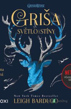 Griša - Světlo a stíny - Leigh Bardugo