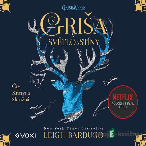 Griša - Světlo a stíny - Leigh Bardugo