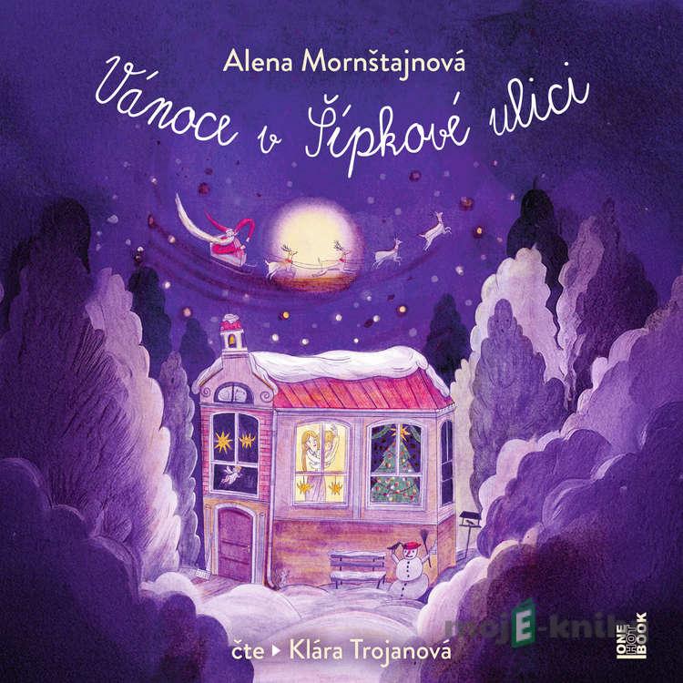 Vánoce v Šípkové ulici - Alena Mornštajnová Vánoce v Šípkové ulici - Alena Mornštajnová